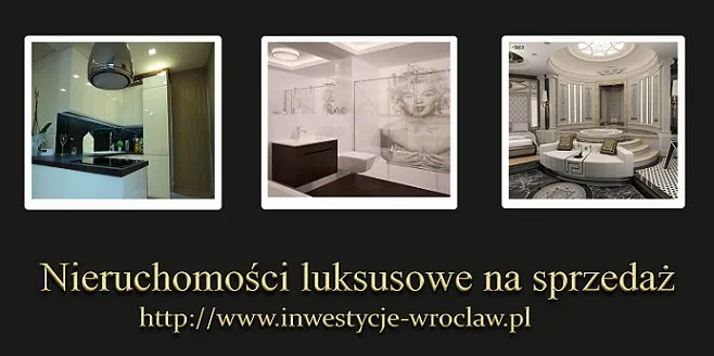 Nieruchomości luksusowe Wrocław- Apartamenty i domy na sprzedaż